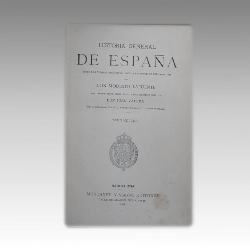 LAFUENTE - HISTORIA GENERAL DE ESPAÑA (TOMO IX) - 1888