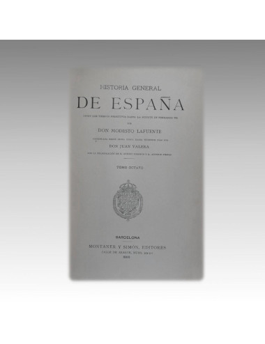 HISTORIA GENERAL DE ESPAÑA - LAFUENTE (TOMO VIII).