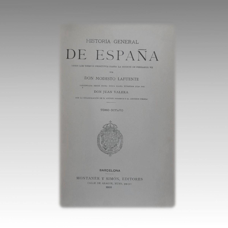 HISTORIA GENERAL DE ESPAÑA - LAFUENTE (TOMO VIII).